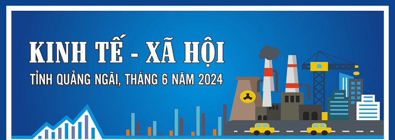 Tình hình KT-XH của tỉnh Quảng Ngãi 6 tháng đầu năm 2024